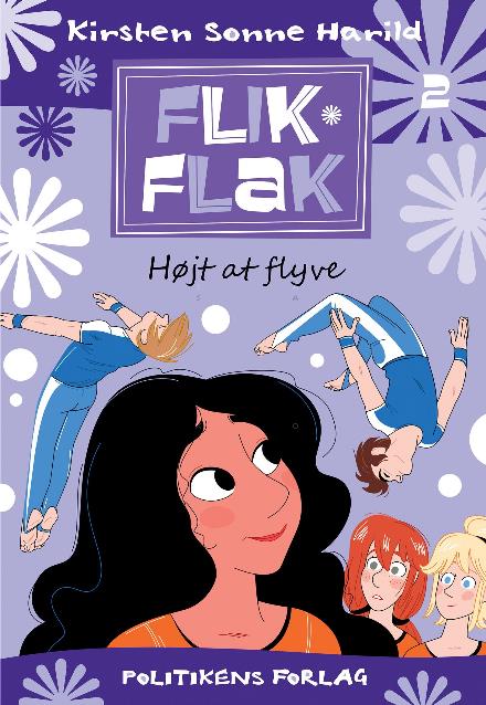 Flik Flak: Højt at flyve - Kirsten Sonne Harild - Kirjat - Politikens Forlag - 9788740032468 - keskiviikko 8. maaliskuuta 2017