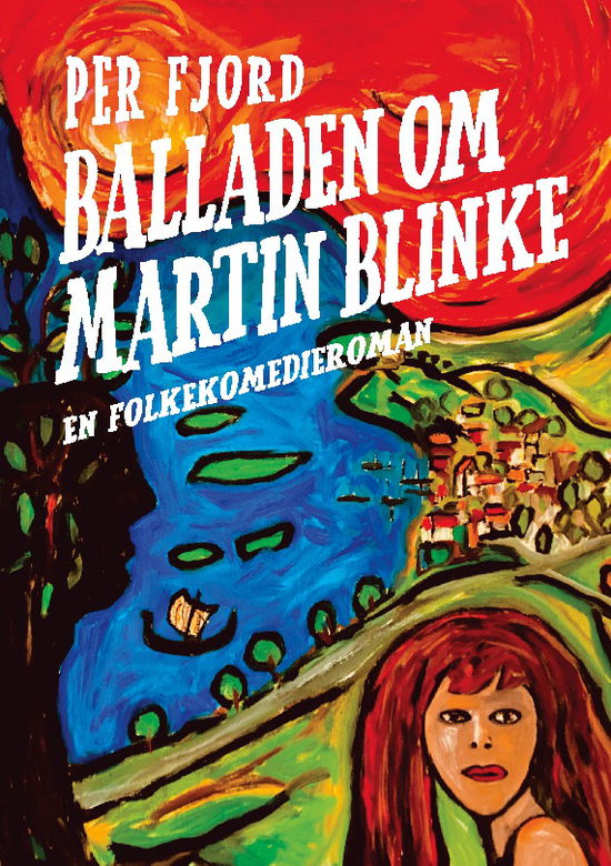 Cover for Per Fjord · Balladen om Martin Blinke (Paperback Book) [1st edition] (2024)