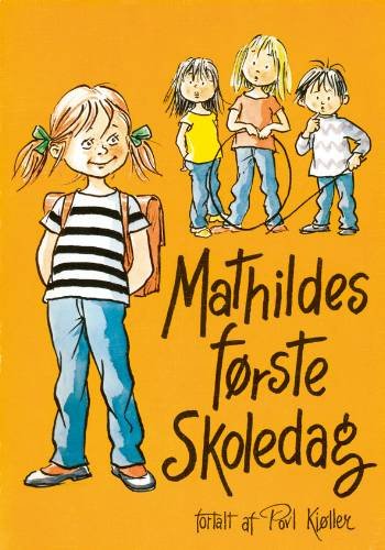 Cover for Povl Kjøller · Politikens børnebøger: Mathildes første skoledag (Bound Book) [2e édition] (2008)