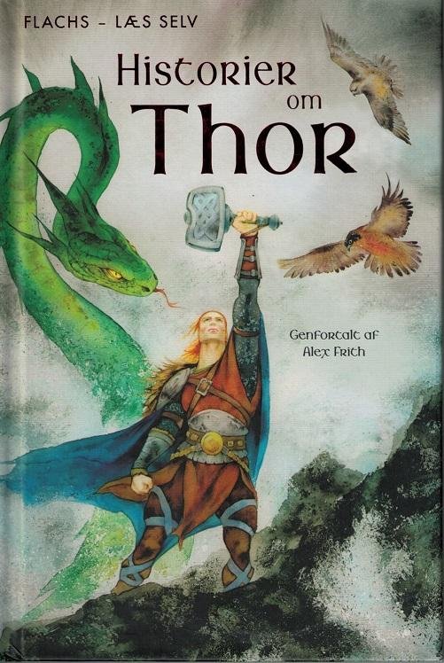 Cover for Alex Frith · Flachs - Læs selv: LÆS SELV: Historier om Thor (Bound Book) [1st edition] (2016)