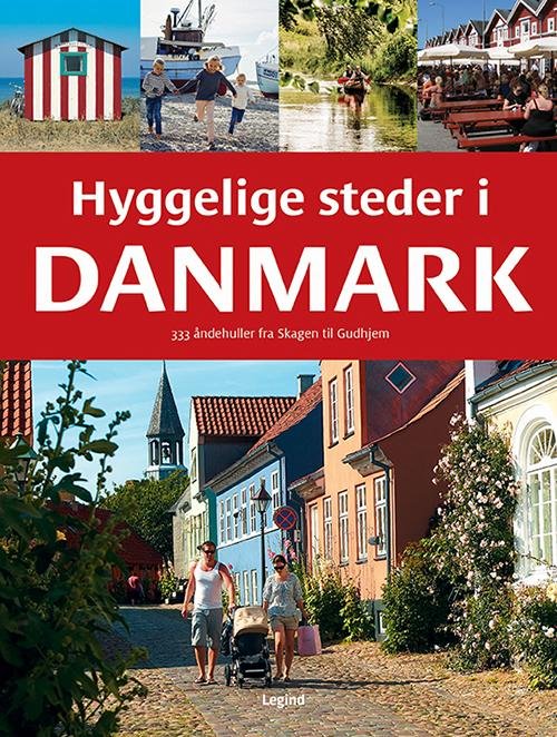 Hyggelige steder i Danmark - Jørgen Hansen - Books - Legind - 9788771553468 - March 27, 2017