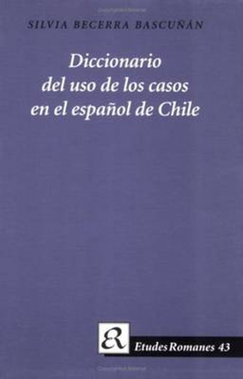 Cover for Silvia Becerra Bascunan · Diccionario del uso de los casos en el espanol de Chile (Paperback Book) (1999)