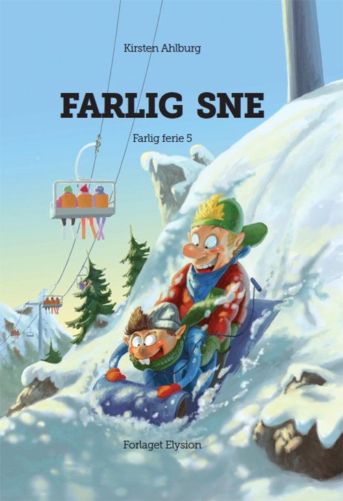 Cover for Kirsten Ahlburg · Farlig Ferie: Farlig sne (Hardcover bog) [1. udgave] (2017)