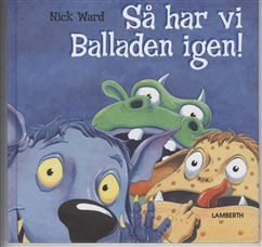 Cover for Nick Ward · Så har vi balladen igen (Bound Book) [1st edition] [Indbundet] (2009)