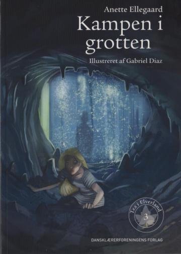 Cover for Anette Ellegaard · Tea i Elverland: Kampen i grotten (Pocketbok) [1. utgave] (2014)