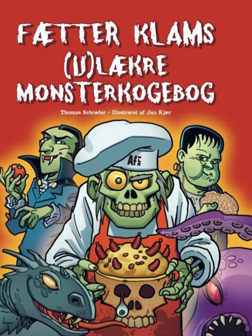 Cover for Thomas Schrøder · Fætter Klam: Fætter Klams (u)lækre monsterkogebog (Hardcover Book) [1º edição] (2017)