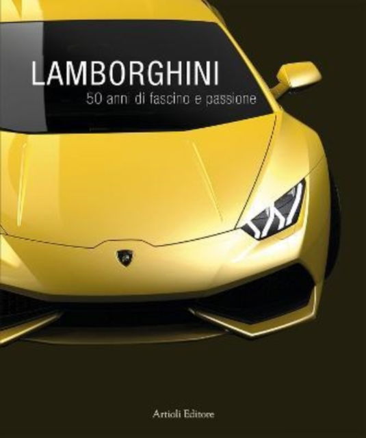 Cover for Daniele Buzzonetti · Lamborghini. 50 Anni Di Fascino E Passione. Ediz. Multilingue (Buch) [Illustrated edition] (2014)