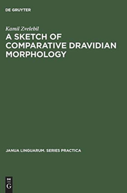 Cover for Kamil Zvelebil · A sketch of comparative Dravidian morphology (Book) (1977)