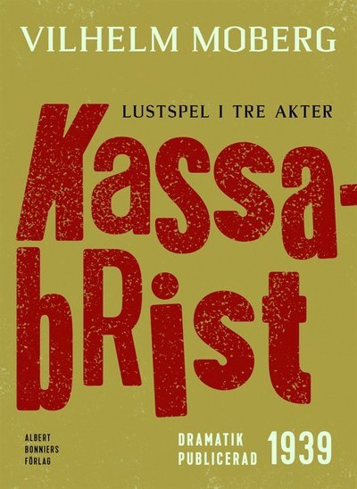 Cover for Vilhelm Moberg · Kassabrist : lustspel i tre akter (ePUB) (2015)