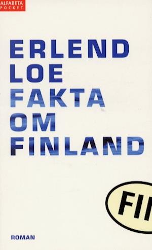 Fakta om Finland - Erlend Loe - Libros - Alfabeta - 9789150102468 - 1 de abril de 2003