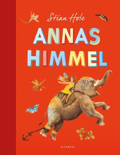 Cover for Stian Hole · Annas himmel (Gebundesens Buch) (2013)