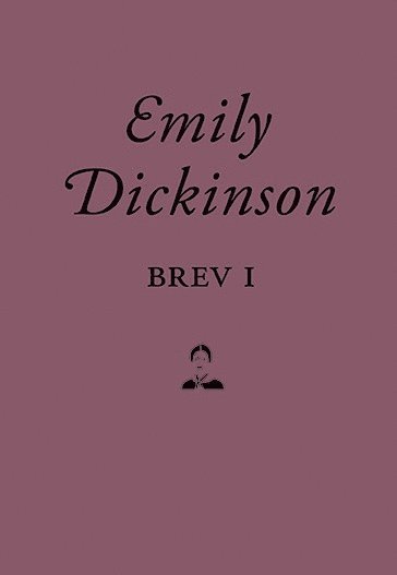 Cover for Emily Dickinson · Brev I (Bound Book) (2016)