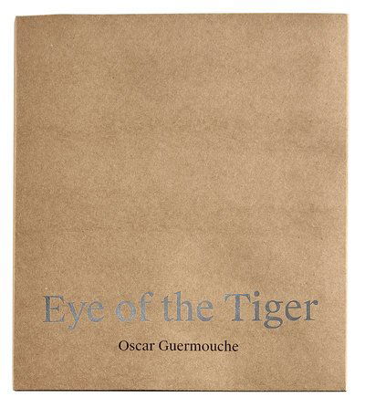 Eye of the Tiger - Oscar Guermouche - Inne - Praun & Guermouche - 9789198524468 - 10 maja 2021