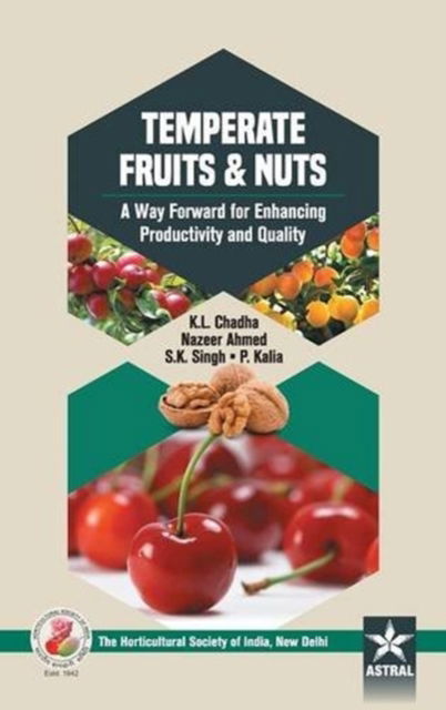 Temperate Fruits & Nuts - K L Chadha - Książki - Astral International Pvt Ltd - 9789351309468 - 2016