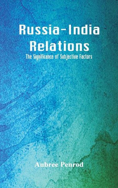 Cover for Aubree Penrod · Russia-India Relations (Hardcover Book) (2018)