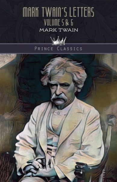 Cover for Mark Twain · Mark Twain's Letters Volume 5 &amp; 6 - Prince Classics (Paperback Book) (2020)