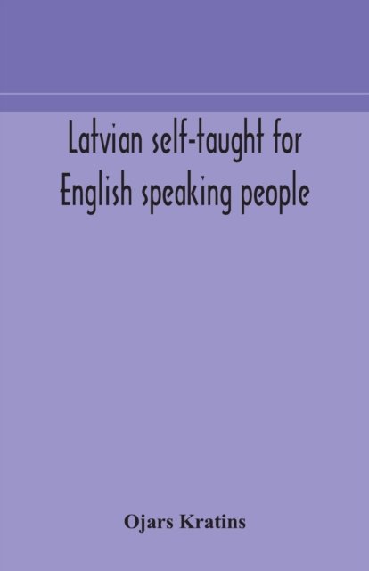 Cover for Ojars Kratins · Latvian self-taught for English speaking people (Paperback Bog) (2020)