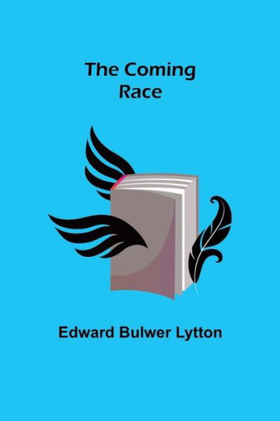 Cover for Edward Bulwer Lytton · The Coming Race (Taschenbuch) (2021)