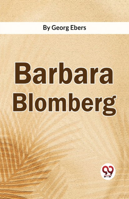 Cover for Georg Ebers · Barbara Blomberg (Paperback Book) (2023)
