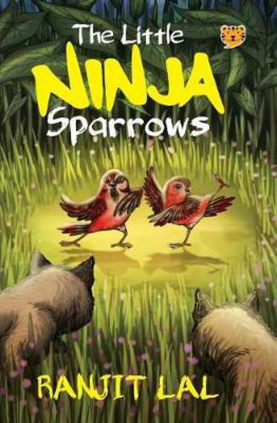 The Little Ninja Sparrows - Ranjit Lal - Książki - Speaking Tiger Books - 9789387164468 - 10 grudnia 2017