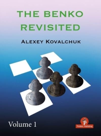 Cover for Alexey Kovalchuk · The Benko Revisited Volume 1 (Paperback Book) [New edition] (2022)