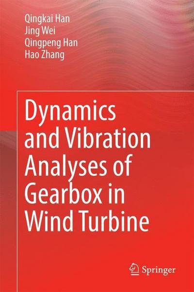 Cover for Qingkai Han · Dynamics and Vibration Analyses of Gearbox in Wind Turbine (Hardcover bog) [1st ed. 2017 edition] (2016)