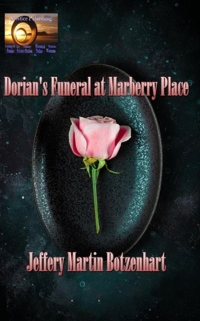 Cover for Jeffery Martin Botzenhart · Dorian's Funeral at Marberry Place - Marberry Place (Paperback Book) (2022)