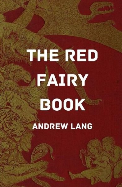 Cover for Andrew Lang · The Red Fairy Book (illustrated) (Taschenbuch) (2022)