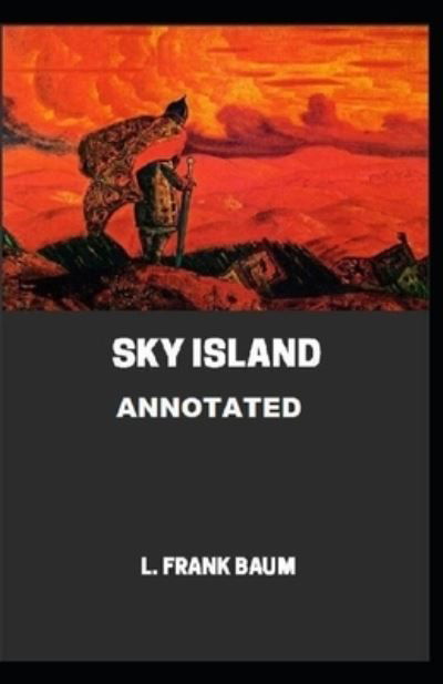 Cover for L Frank Baum · Sky Island Annotated (Taschenbuch) (2021)