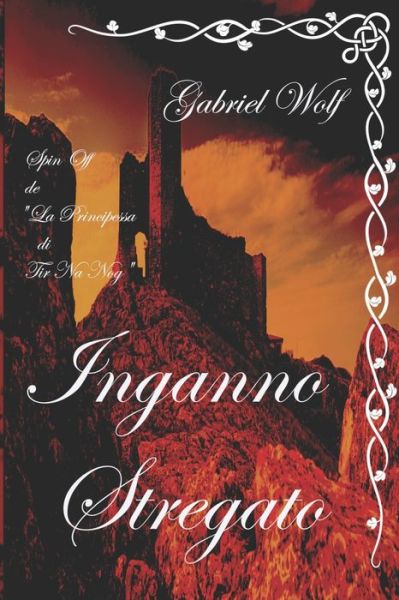 Cover for Gabriel Wolf · Inganno Stregato: Spin Off de La Principessa di Tir Na Nog (Paperback Book) (2021)