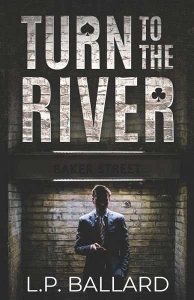 Cover for L P Ballard · Turn to the River (Paperback Book) (2020)