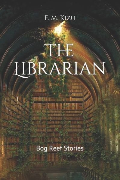 Cover for F M Kizu · The Librarian (Paperback Book) (2020)