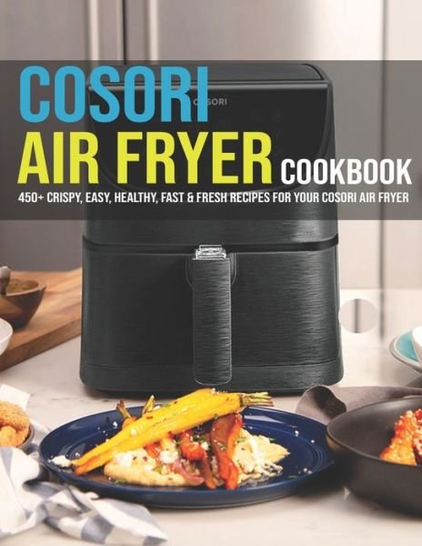 Cover for Jovan A Banks · Cosori Air Fryer Cookbook (Paperback Bog) (2021)