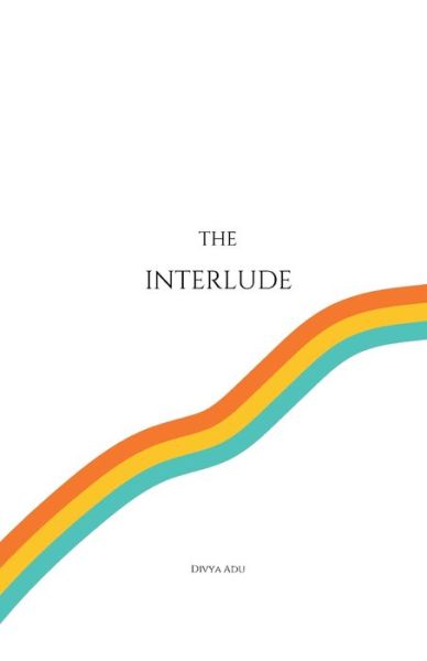 Cover for Divya Adu · The Interlude (Paperback Book) (2020)