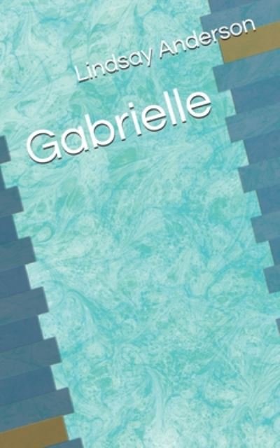 Cover for Lindsay Anderson · Gabrielle (Paperback Bog) (2020)