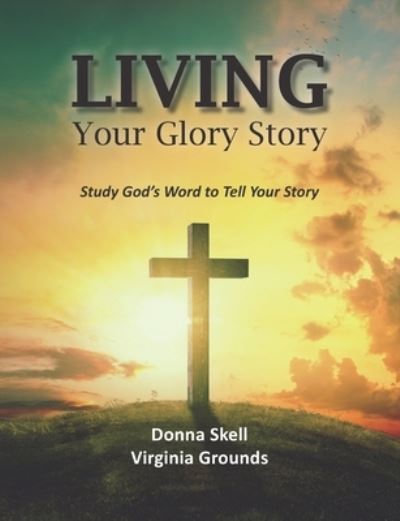 Cover for Virginia Grounds · Living Your Glory Story (Pocketbok) (2020)