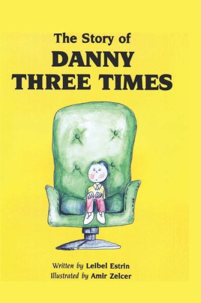 Cover for Leibel Estrin · The Story of Danny Three Times (Paperback Bog) (2020)