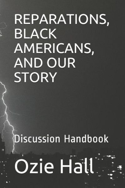 Cover for Ozie Lee Hall · Reparations, Black Americans, and Our Story (Taschenbuch) (2020)