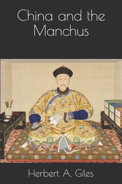 Cover for Herbert A Giles · China and the Manchus (Paperback Book) (2021)