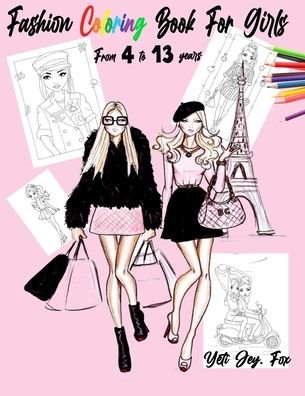 Cover for Yeti Jey Fox · Fashion Coloring Book For Girls From 4 to 13 years (Pocketbok) (2020)