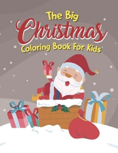 Cover for McKenzie Carnicelli · The Big Christmas Coloring Book For Kids (Paperback Book) (2020)