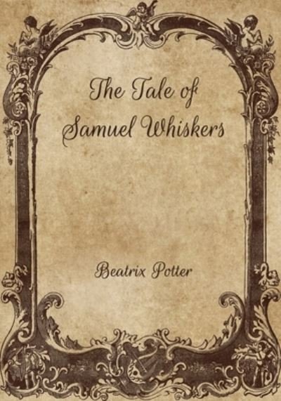 Cover for Beatrix Potter · The Tale of Samuel Whiskers (Paperback Bog) (2021)
