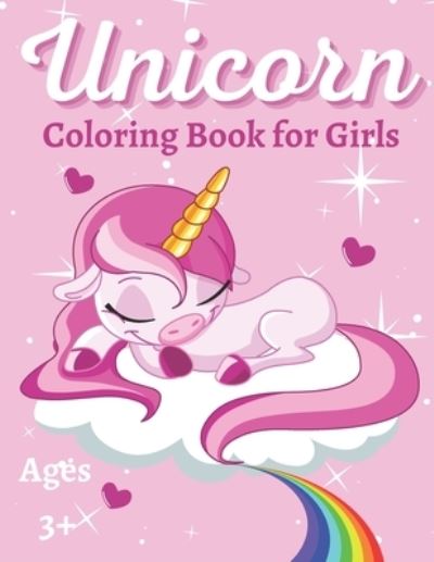 Cover for Peyre Sally Peyre · Unicorn Coloring Book for Girls Ages 3+: A Collection of Fun and Easy Unicorn Coloring Pages for Kids, Toddlers, Preschool (Paperback Book) (2021)