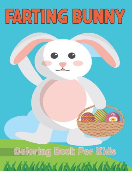 Angelica Zimmerman · Farting Bunny Coloring Book For Kids: 50 cute ...