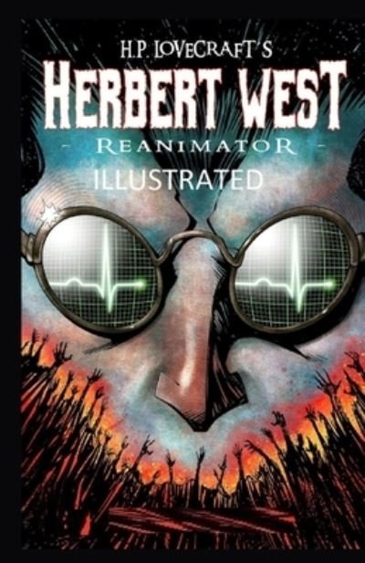 Herbert West - H P Lovecraft - Livres - Independently Published - 9798744868468 - 26 avril 2021