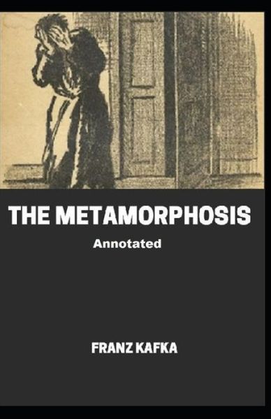 The Metamorphosis Annotated - Franz Kafka - Książki - Independently Published - 9798746682468 - 30 kwietnia 2021