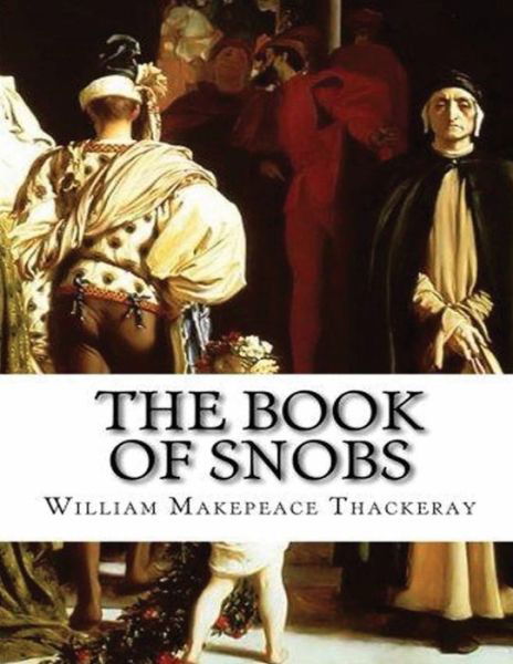 Cover for William Makepeace Thackeray · The Book of Snobs (Annotated) (Pocketbok) (2021)