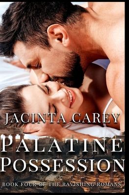 Cover for Jacinta Carey · Palatine Possession - The Ravishing Romans (Paperback Book) (2022)