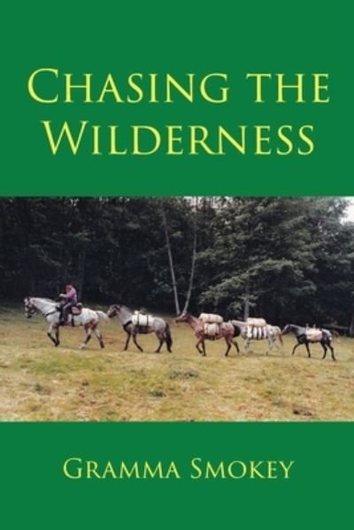 Cover for Gramma Smokey · Chasing the Wilderness (Pocketbok) (2022)