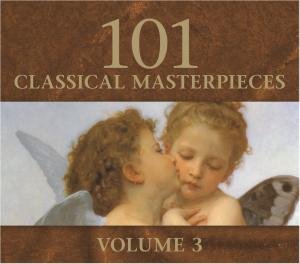 101 Classical Masterworks 3 / Various - 101 Classical Masterworks 3 / Various - Musik - CLASSICAL MASTERPIECES - 0090204813469 - 25. März 2008